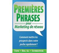 PREMIÈRES PHRASES pour Marketing de réseau: Comment mettre les prospects dans votre poche rapidement !