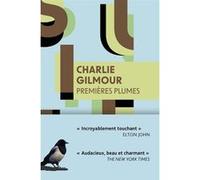 Premières plumes Charlie Gilmour (Auteur)