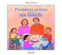 Premières prières pour ma famille - Maïté Roche - Mame - cartonné - Guide