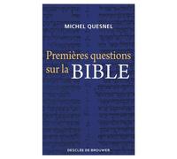 Premières questions sur la Bible - Michel Quesnel - Desclée De Brouwer - broché - Essai