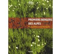 Premiers Bergers Des Alpes - De La Préhistoire À L'antiquité