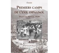 Premiers Camps De L'exil Espagnol - Prats-De-Mollo, 1939