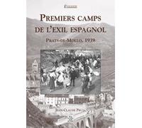 Premiers camps de l'exil espagnol Prats-de-Molo 1939 - J.C. Pruja - Nouvelles Editions Sutton - broché - Etude