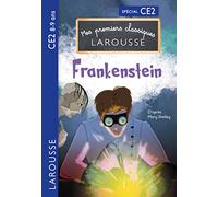 Premiers classiques Larousse : Frankenstein ce2