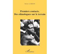 Premiers contacts : Des ethnologues sur le terrain