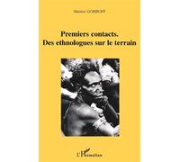 Premiers contacts : Des ethnologues sur le terrain