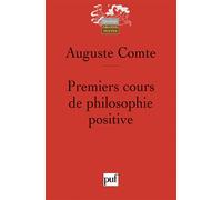 Premiers Cours De Philosophie Positive - Préliminaires Généraux Et Philosophie Mathématique