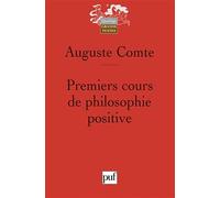 Premiers cours de philosophie positive: Préliminaires généraux et philosophie mathématique. Édité par Yann Clément-Colas avec des notes de Jean Dhombres