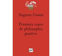 Premiers Cours De Philosophie Positive - Préliminaires Généraux Et Philosophie Mathématique