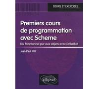 Premiers cours de programmation avec Scheme : Du fonctionnel pur aux objets avec DrRacket