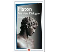 Premiers Dialogues - Second Alcibiade - Hippias Mineur - Premier Alcibiade - Euthyphron-Lachès - Charmide-Lysis - Hippias Majeur-Ion
