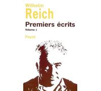 Wilhelm Reich – Premiers écrits – Tome 1 – Broché – Payot