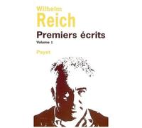 Wilhelm Reich – Premiers écrits – Tome 1 – Broché – Payot