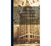 Premiers Éléments De La Science Des Finances
