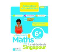 Premiers en maths - Méthode de Singapour - Résolution de problèmes 6e (2026)