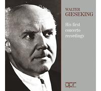 Walter Gieseking-His First Concerto Recordings