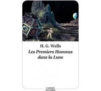 Premiers hommes dans la lune (Les) Herbert Georges Wells (Auteur), Jean-Pierre Tusseau (Traduction)