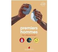 Emmanuelle Kecir-Lepetit – Premiers hommes: Qui a découvert le feu ? – Cartonné – Gallimard