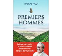 Premiers hommes La nouvelle histoire de nos origines - Pascal Picq - Flammarion - broché - Essai