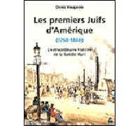 Premiers juifs d'amérique - Denis Vaugeois - Sorbonne Universite Presses - broché - Essai