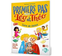 Premiers Pas Avec Leo et Theo. Pre A1. Livre de l'eleve
