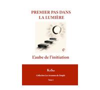 Premiers pas dans la Lumière: L'Aube de l'Initiation