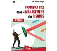 Premiers pas dans le management des risques Yves Métayer (Auteur), Julien Metayer (Auteur)