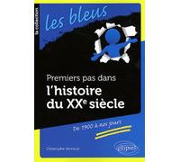 Premiers Pas Dans L'histoire Du Xxe Siècle