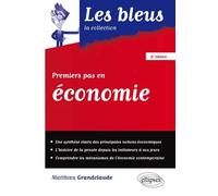 Premiers pas en économie - 2e édition - Matthieu Grandclaude - Ellipses - broché - Etude