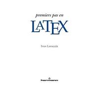 Premiers pas en LaTeX - Ivan Lavallée - Hermann - broché - Manuel