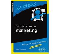 Premiers pas en marketing - Aurélie Tourmente - Ellipses - broché - Etude