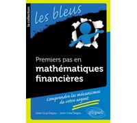 Premiers pas en mathématiques financières - Jean-Guy Degos - Ellipses - broché - Scolaire / Universitaire