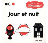 Premiers pas Montessori - Jour et nuit - Chiara Piroddi - White Star Kids - cartonné - Document jeunesse