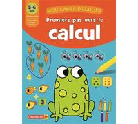 Premiers pas vers le calcul (5-6 a.) 5-6 ans - Collectif - Chantecler - broché - Scolaire / Universitaire