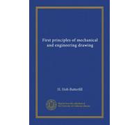 Premiers principes du dessin mécanique et technique (Vol-1)