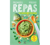 Premiers repas de 4 mois à 3 ans - Comment diversifier l'alimentation de bébé