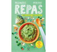 Premiers repas de 4 mois à 3 ans Comment diversifier l'alimentation de bébé - Angélique Houlbert - Thierry Souccar Eds - broché - Guide