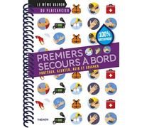 Premiers secours à bord Protéger, alerter, agir et soigner - Thierry Fuzellier - Vagnon Du Plaisancier Eds - broché - Guide