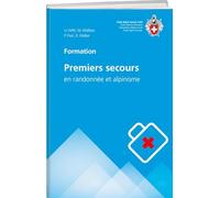 Premiers secours: à l'usage des randonneurs et aplinistes