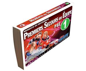 Premiers secours en équipe PSE 1: Mémento du secouriste