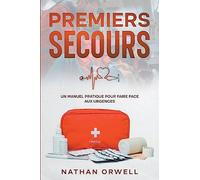 Premiers Secours: un manuel pratique pour faire face aux urgences