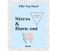 Premiers soins - Stress & Burn-out - Elke Van Hoof - Lannoo - broché - Etude