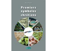 Premiers symboles chrétiens - Pierre Prigent - Olivetan - broché - Essai