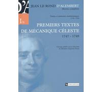 Premiers Textes De Mecanique Celeste (1747-1749)