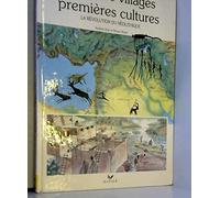 Premiers villages premières cultures , la révolution du néolithique 053097