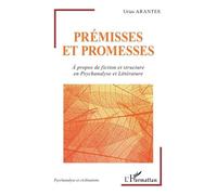 Urias Correa Arantes – Prémisses et promesses – À propos de fiction et psychanalyse – Broché