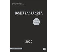 Premium-Bastelkalender schwarz A4 2027: Blanko-Kalender zum Basteln mit extra Titelblatt für eine persönliche Gestaltung. Foto- und Bastelkalender 2027.