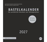 Premium-Bastelkalender schwarz groß 2027: Blanko-Kalender zum Basteln mit extra Titelblatt für eine persönliche Gestaltung. Foto- und Bastelkalender 2027.