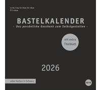 Premium-Bastelkalender schwarz klein 2026: Blanko-Kalender zum Basteln und Verschenken mit extra Titelblatt für eine persönliche Gestaltung. Foto- und Bastelkalender 2026.
