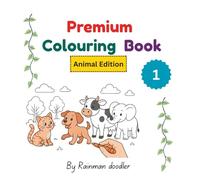 Premium Colouring Book: Animal edition.Designed for smart and fast learning children
